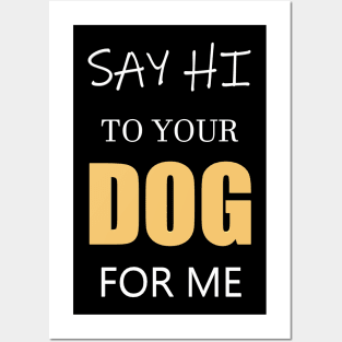 hI dOG! Posters and Art